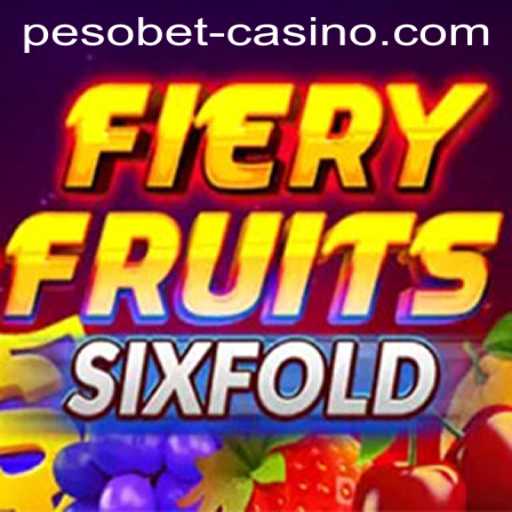 Exploring the Exciting World of FieryFruitsSixFold with Pesobet